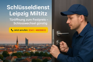 Schlüsseldienst Leipzig Miltitz- Monteur